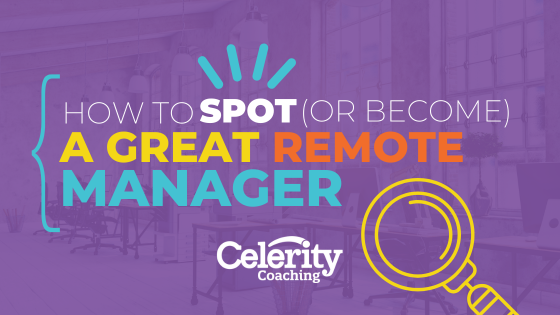 How To Spot (or Become) a Great Remote Manager